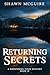 Returning Secrets by Shawn McGuire Returning Secrets by Shawn McGuire