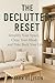 The Declutter Reset: Simpli...