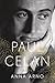 Paul Celan: A Life