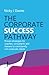The Corporate Success Pathway by Nicky J. Davies