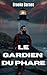 Le Gardien du Phare: Une ro...
