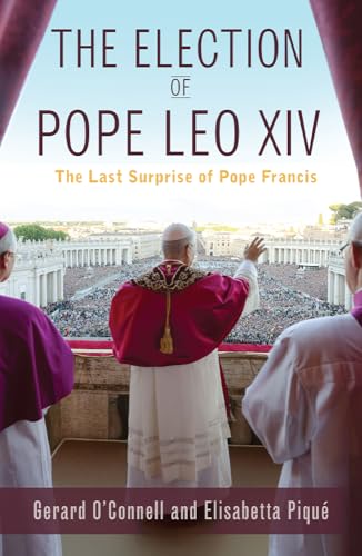 The Election of Pope Leo XIV: The Last Surprise of Pope Francis (Paperback)