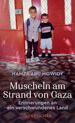 Muscheln am Strand von Gaza: Erinnerungen an ein zerstörtes Land (Kindle Edition)