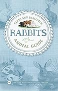Good and Beautiful Animal Guide: Rabbits