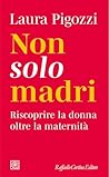 Non solo madri: R...