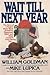 Wait Till Next Year by William Goldman