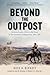 Beyond the Outpost by Ross A. Berkoff