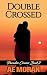 Double Crossed: A Steamy Al...