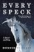 Every Speck: The Mythology ...