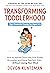 Transforming Toddlerhood: H...