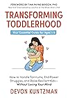 Transforming Toddlerhood by Devon Kuntzman