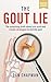 The Gout Lie: The surprisin...