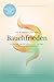 Bauchfrieden: Dein Fahrplan für Reizdarm, Unverträglichkeiten und chronische Beschwerden (German Edition)