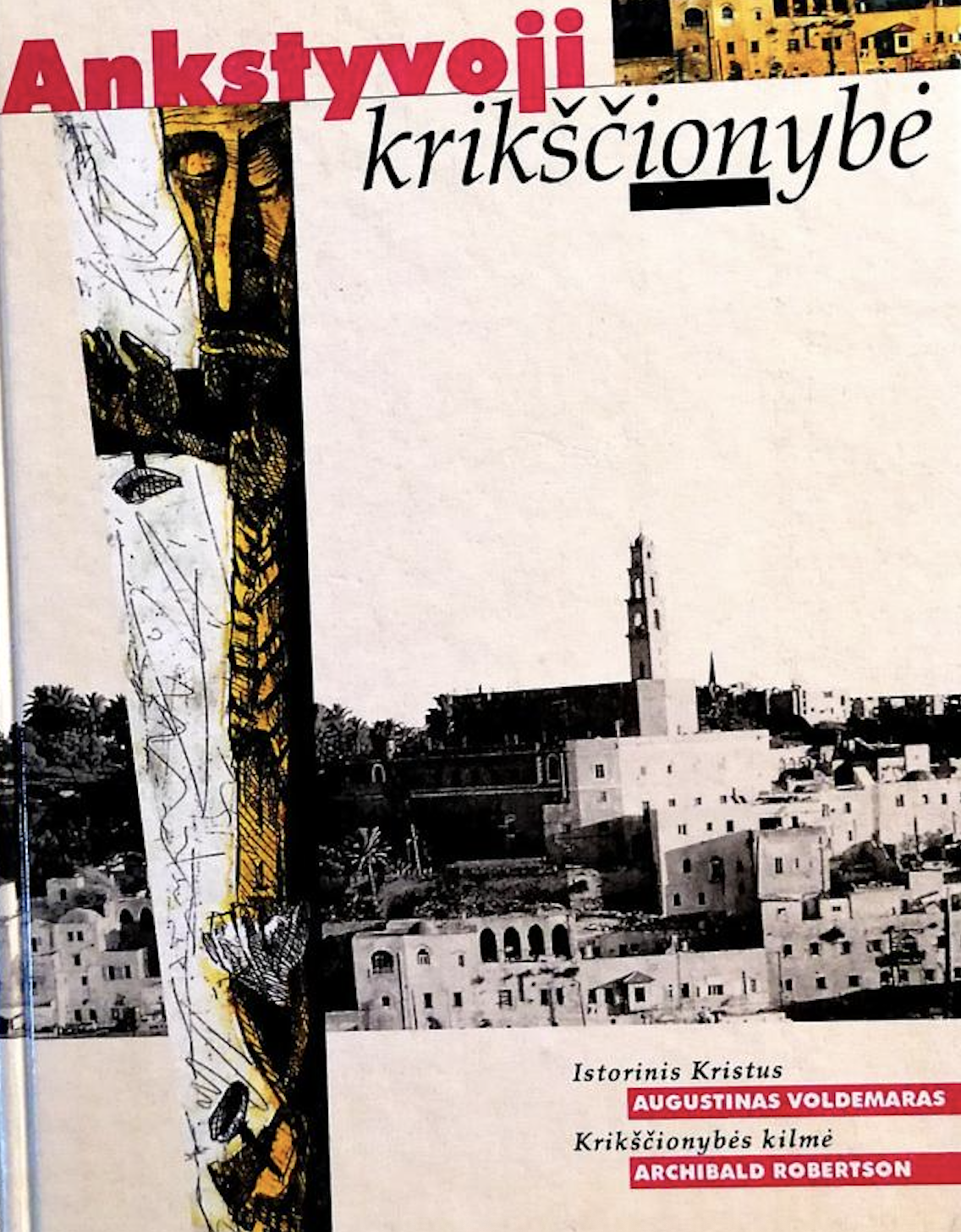 Ankstyvoji krikščionybė: Istorinis Kristus. Krikščionybės kilmė