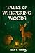 Tales of Whispering Woods