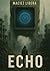 Echo. (Echo, #1)