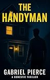The Handyman: A G...