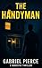 The Handyman by Gabriel Pierce