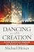 Dancing with Creation: Livi...