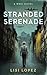 Stranded Serenade: A WW2 Novel