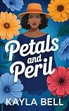 Petals and Peril:...