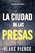 La ciudad de las presas: Un misterio de Ava Gold (Libro 1) (Spanish Edition)