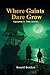 Where Giants Dare Grow: Vol...