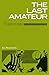 The Last Amateur and Other ...