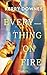 Everything On Fire: Roman |...