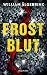 Frostblut: Thriller | Nominiert für Bestes Krimidebüt 2024 in Schweden | Book Beat Platz 1 in der Kategorie Psychologische Spannung (German Edition)