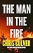 The Man in the Fire by Chris Culver