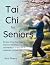 Tai Chi for Seniors by Ava Rivers