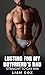 Lusting For My Boyfriend's ...