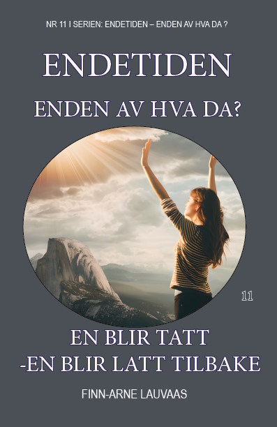 En blir tatt - en blir latt tilbake: Nr.11 i serien - Enden av hva da? (Paperback)