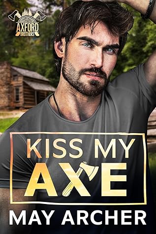 Kiss My Axe (Axford Brothers, #1)