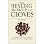 The Healing Power of Cloves...