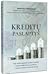 Kreditų paslaptys. Kaip dukart greičiau grąžinti kreditą, nepermokėti bankui palūkanų ir visiems laikams pamiršti skolas