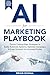 AI for Marketing Playbook: ...