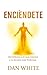 ENCIÉNDETE: Del Infierno y ...