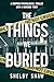 The Things We Buried