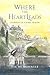 Where the Heart Leads: Jour...