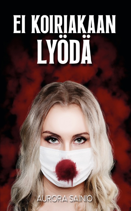 Ei koiriakaan lyödä (Kadotuksen Hymni, #2)