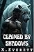 Claimed by Shadows: A Dark ...
