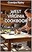 WEST VIRGINIA COOKBOOK by Grandpa Ripley WEST VIRGINIA COOKBOOK by Grandpa Ripley