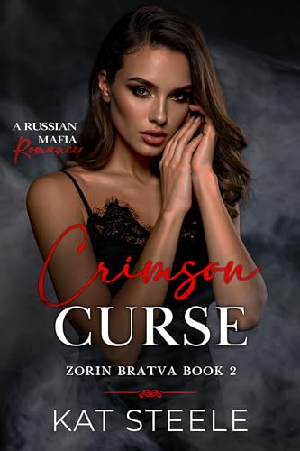 Crimson Curse: A Russian Mafia Romance (Zorin Bratva Book 2)