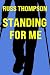 Standing for Me