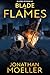 Blade of Flames by Jonathan Moeller