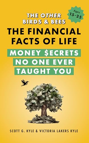 The Other Birds & Bees: The Financial Facts of Life Money $ecrets No One Ever Taught You (Kindle Edition)