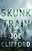 Skunk Train by Joe Clifford Skunk Train by Joe Clifford