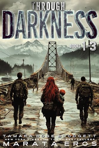 Through Darkness Box Set Books 1-3: A Gritty 🏆 Top-100 Bestelling Post-Apocalyptic Survival Thriller with Soul (Through Darkness Chronicles)